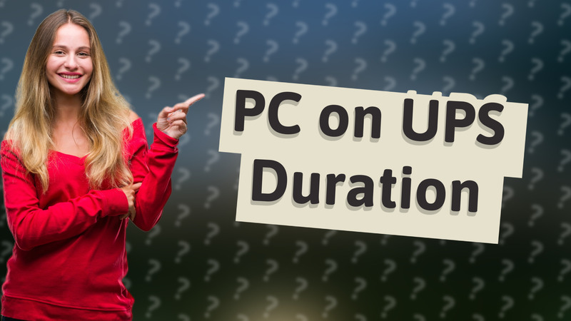 PC on UPS Duration