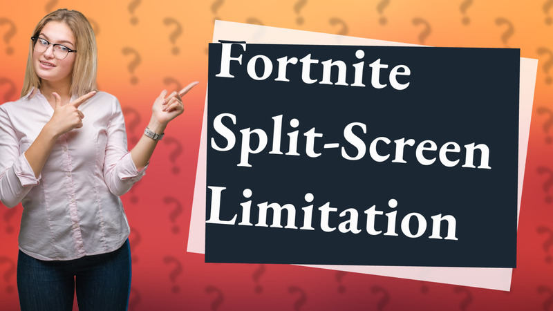 Fortnite Split-Screen Limitation