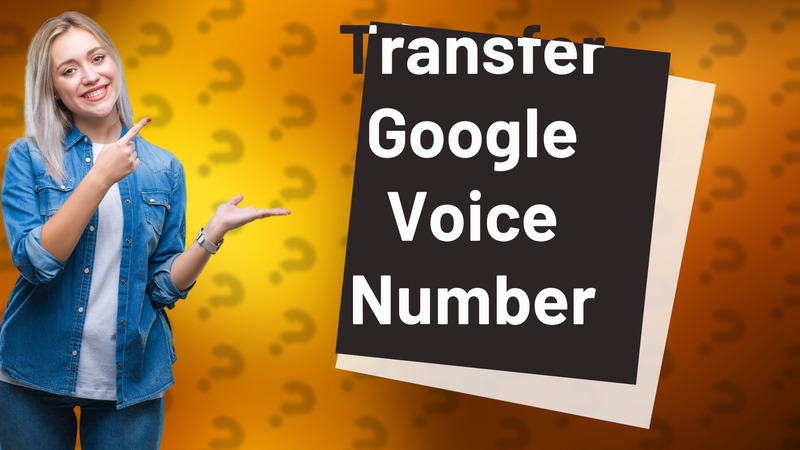 Transfer Google Voice Number