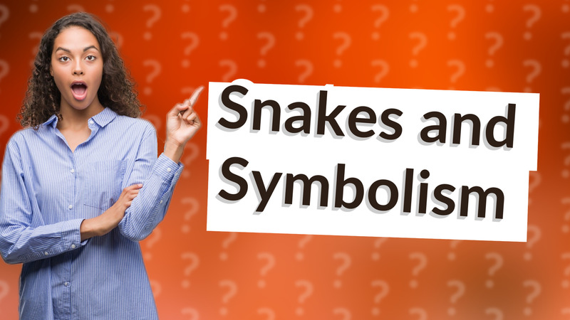 Snakes and Symbolism