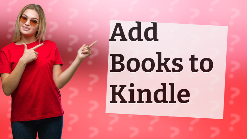 Add Books to Kindle