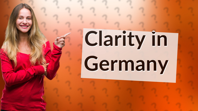 Clarity in Germany