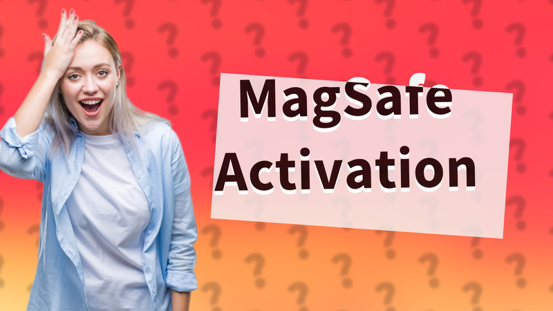 MagSafe Activation