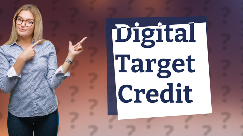 Digital Target Credit