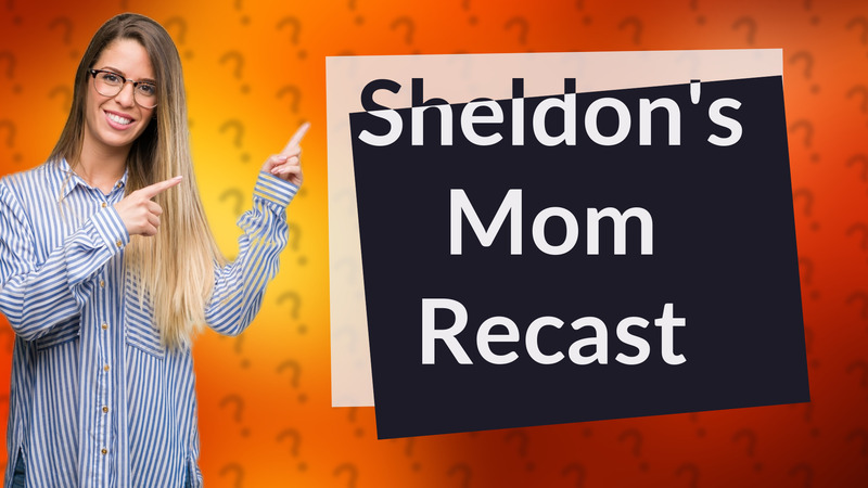 Sheldon's Mom Recast
