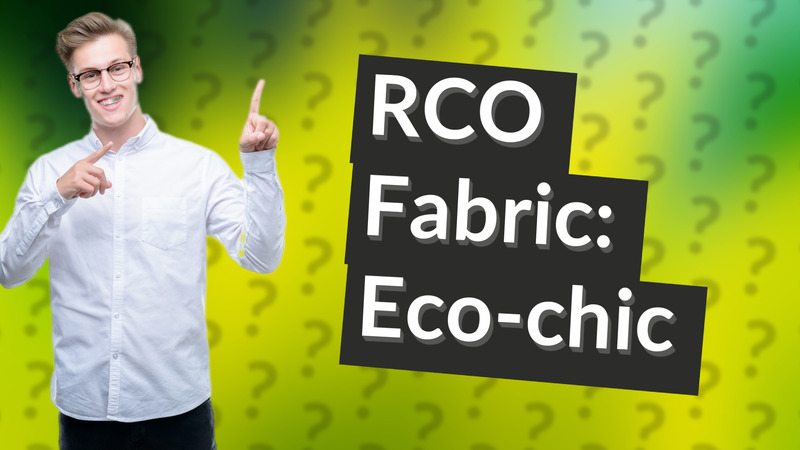 RCO Fabric: Eco-chic