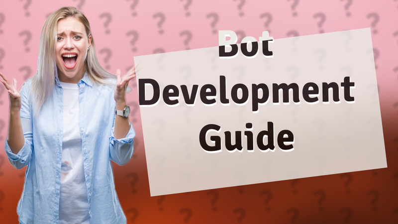 Bot Development Guide