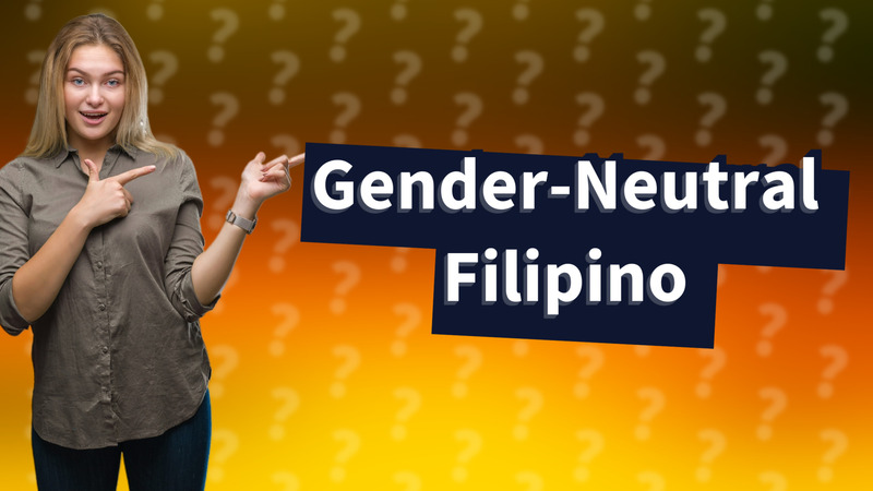 Gender-Neutral Filipino