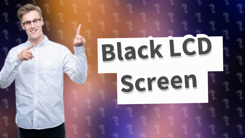 Black LCD Screen