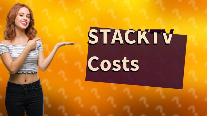 STACKTV Costs