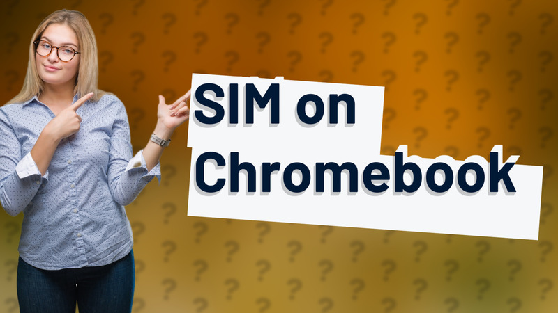 SIM on Chromebook