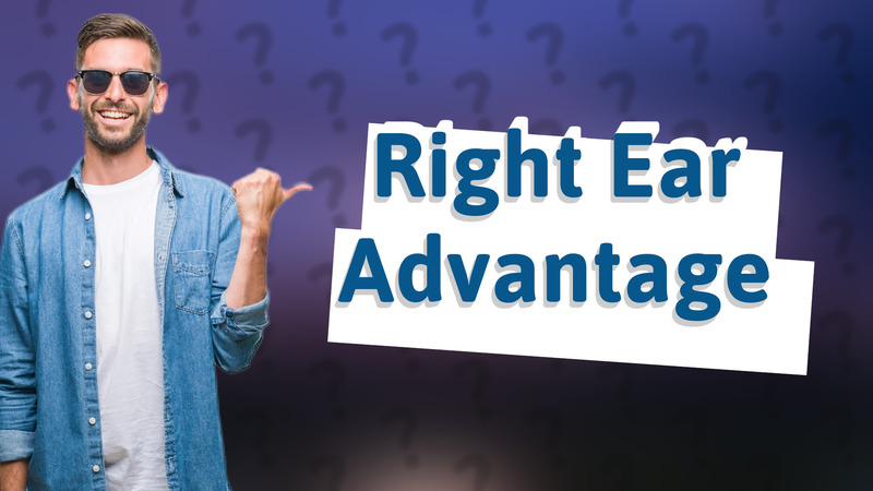 Right Ear Advantage