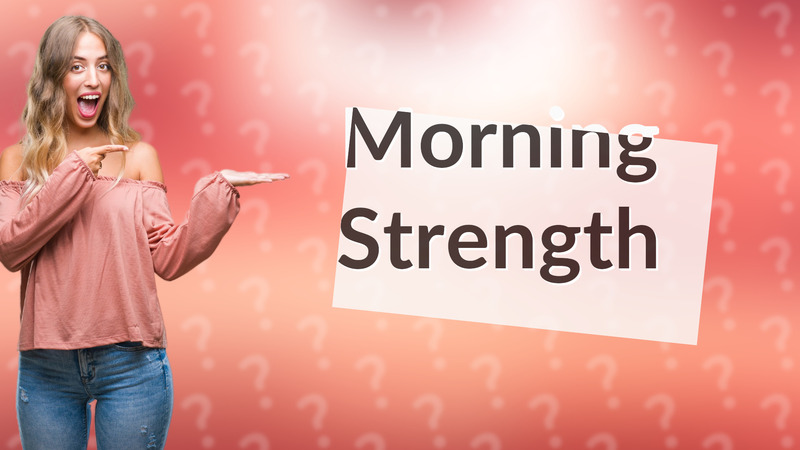 Morning Strength