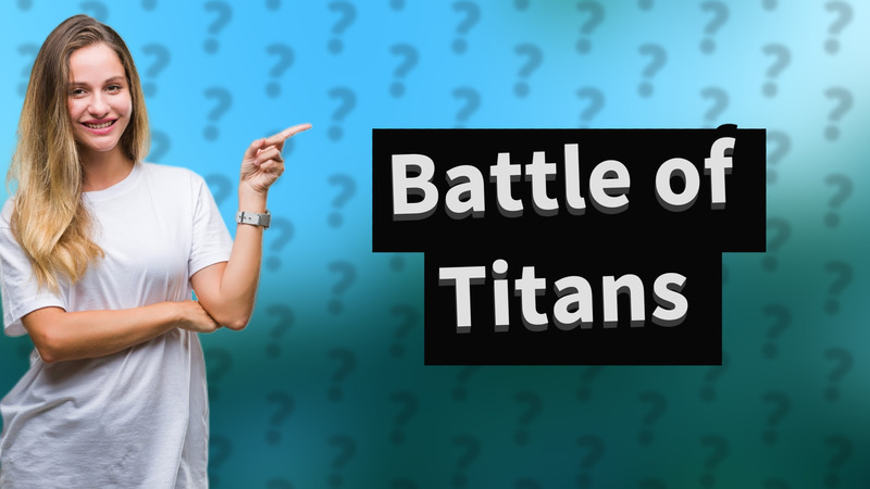 Battle of Titans