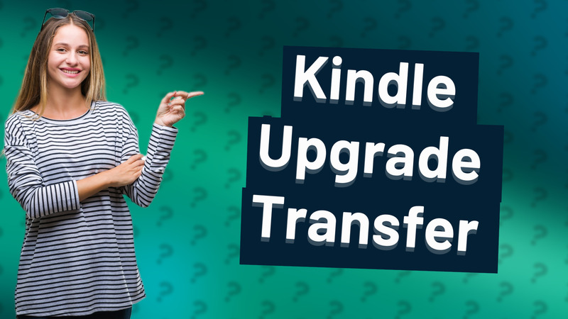 Kindle Upgrade Transfer
