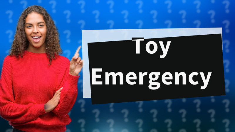 Toy Emergency
