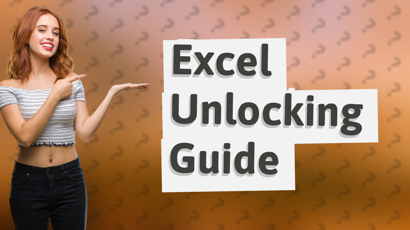 Excel Unlocking Guide
