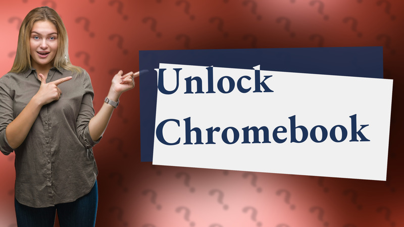 Unlock Chromebook