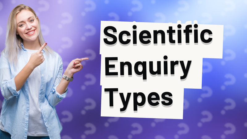 Scientific Enquiry Types