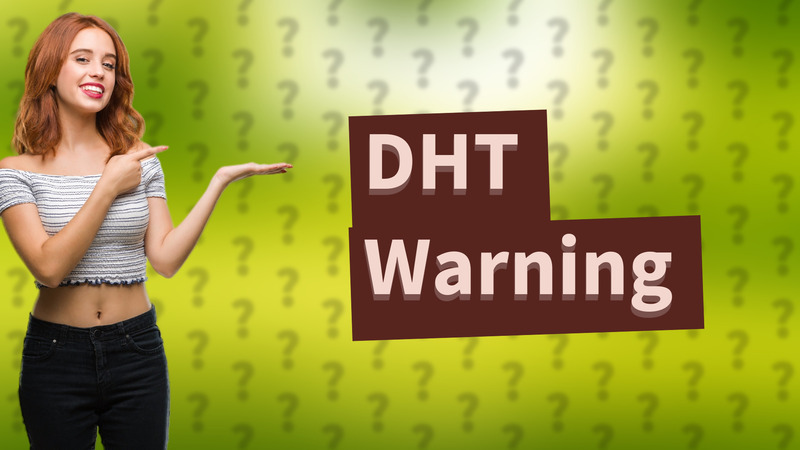DHT Warning