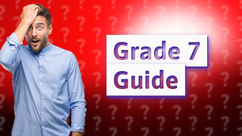 Grade 7 Guide