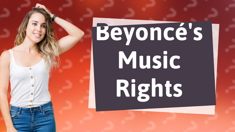 Beyoncé's Music Rights