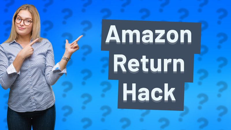 Amazon Return Hack