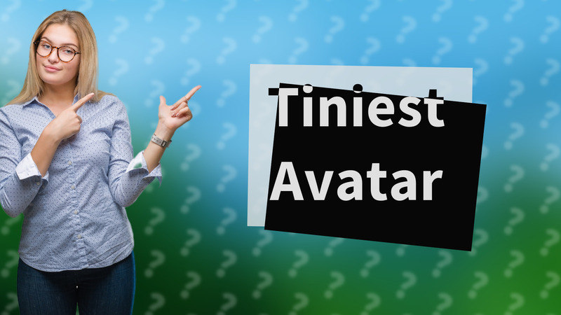 Tiniest Avatar