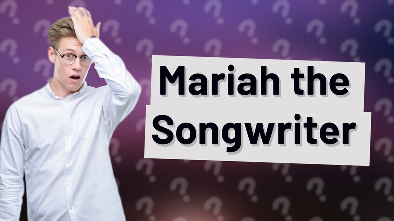Mariah the Songwriter