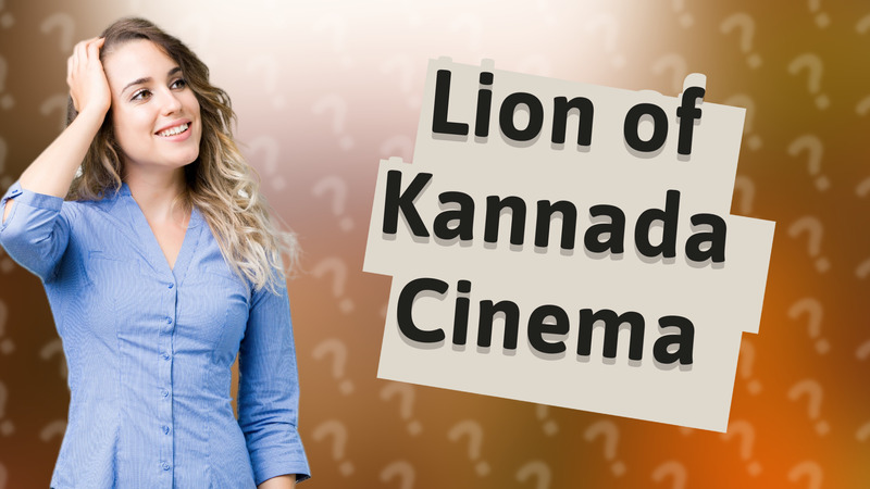 Lion of Kannada Cinema