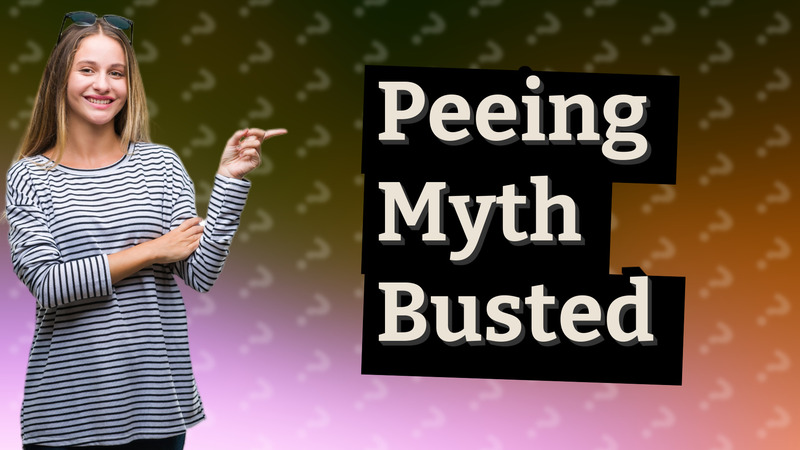 Peeing Myth Busted