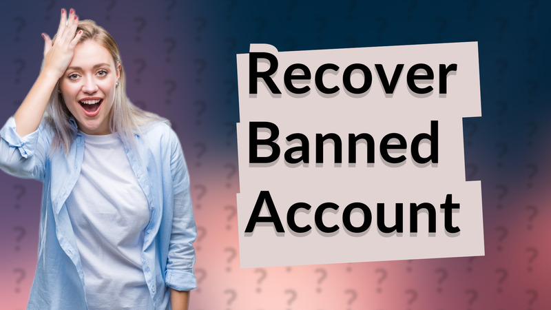 Recover Banned Account