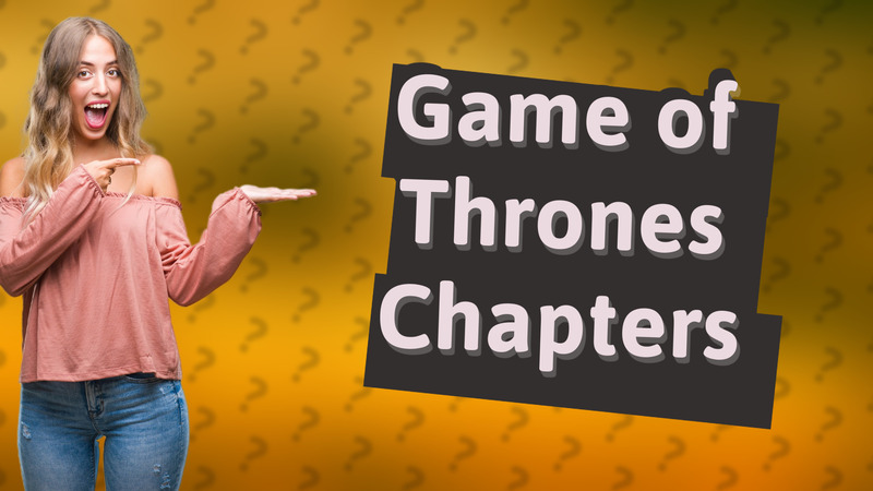 Game of Thrones Chapters