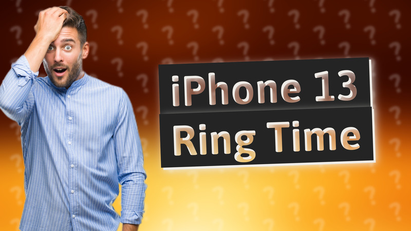 iPhone 13 Ring Time