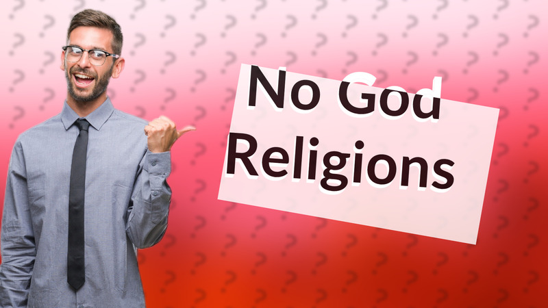 No God Religions