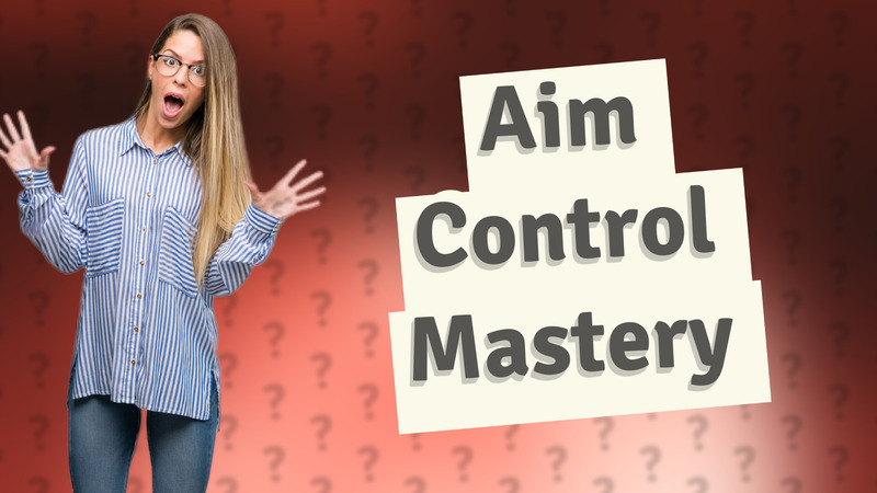 Aim Control Mastery