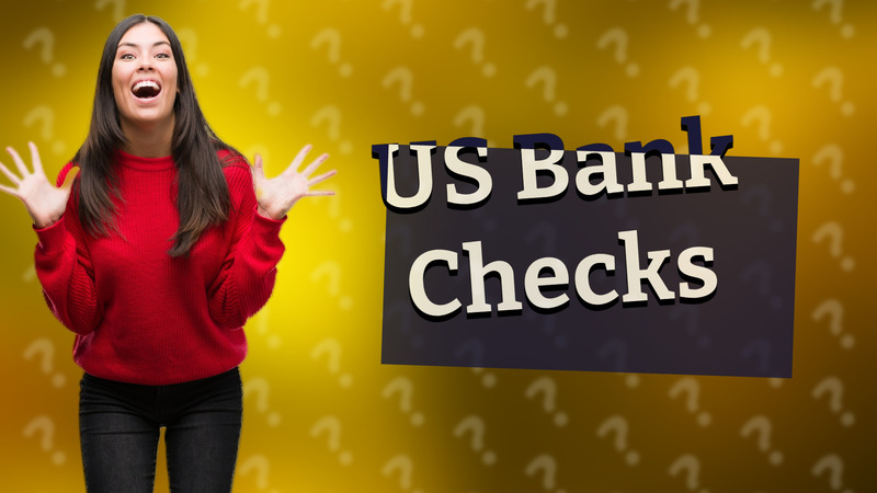 US Bank Checks
