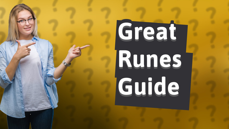 Great Runes Guide