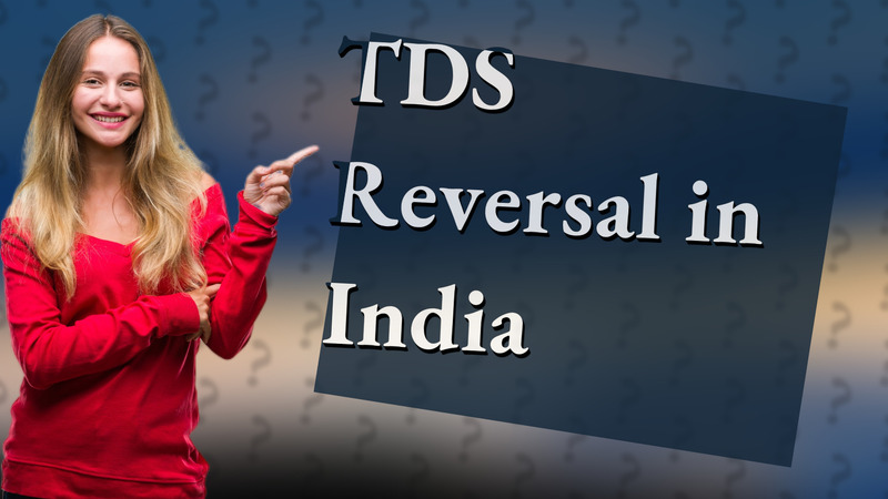 TDS Reversal in India