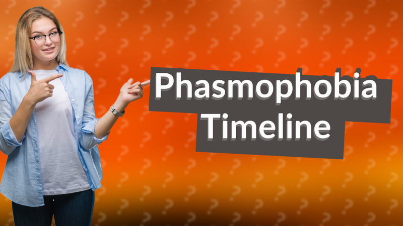 Phasmophobia Timeline