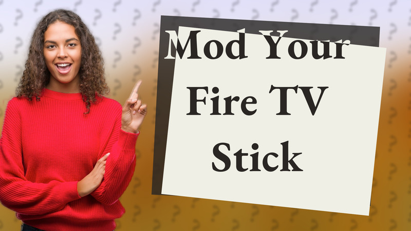 Mod Your Fire TV Stick