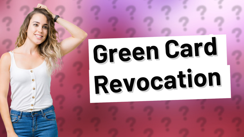 Green Card Revocation