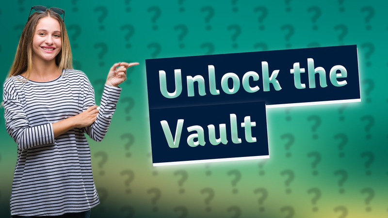 Unlock the Vault