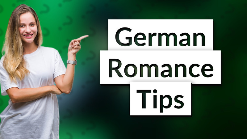 German Romance Tips
