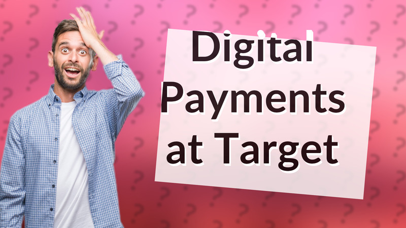Digital Payments at Target