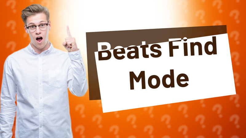 Beats Find Mode