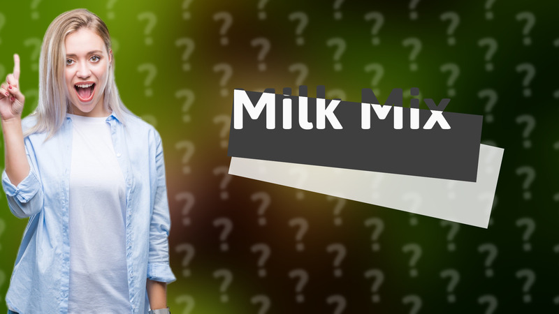 Milk Mix