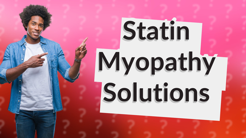 Statin Myopathy Solutions