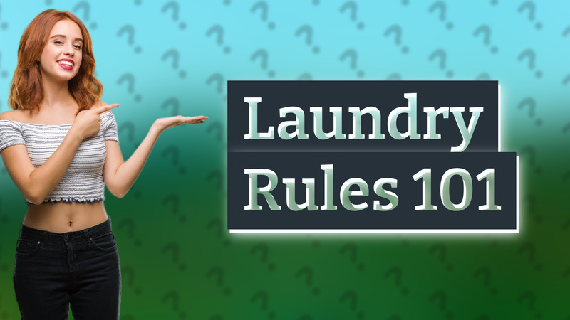 Laundry Rules 101