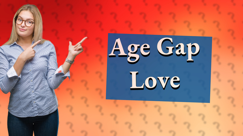 Age Gap Love